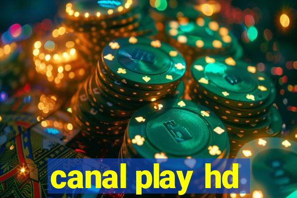 canal play hd